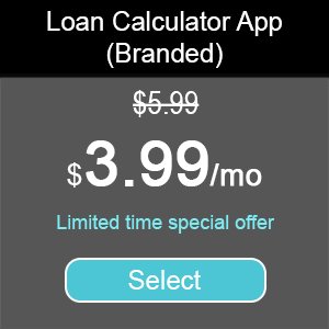 Realtor Branded App;Loan Officer Branded App;Loan Calculator;Mortgage Calculator